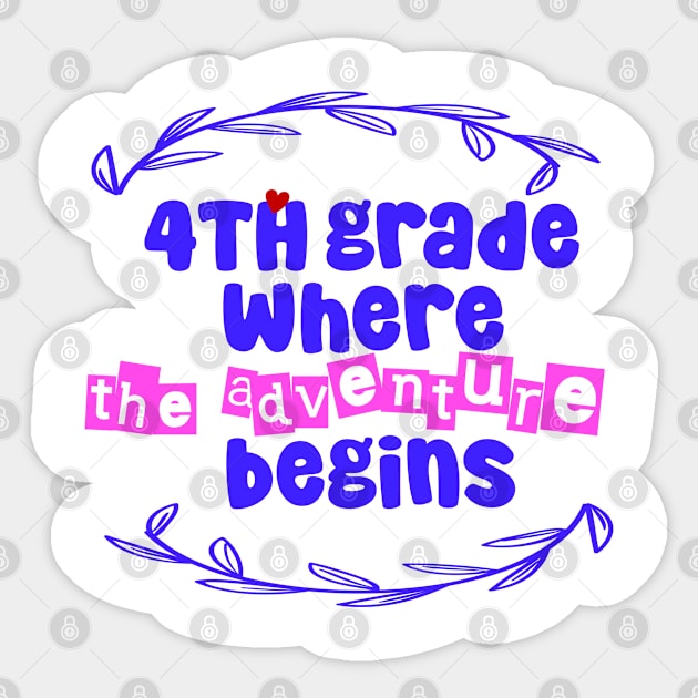 4th Grade: Where the Adventure Begins Sticker by CreationArt8